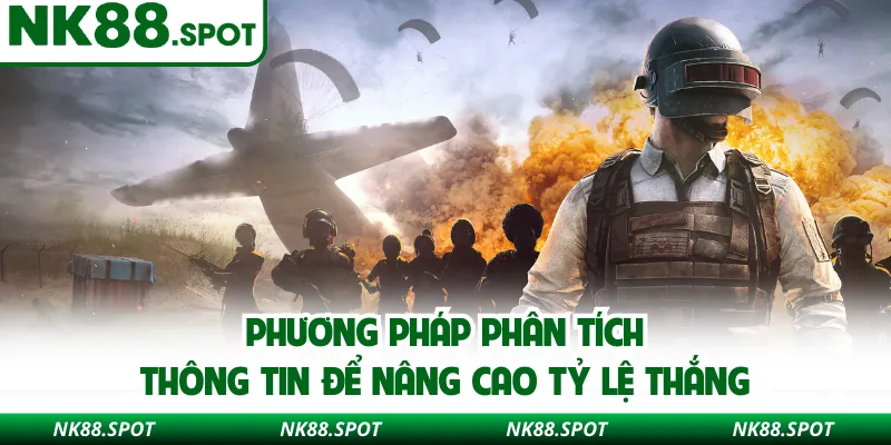 Phương pháp phân tích thông tin để nâng cao tỷ lệ thắng